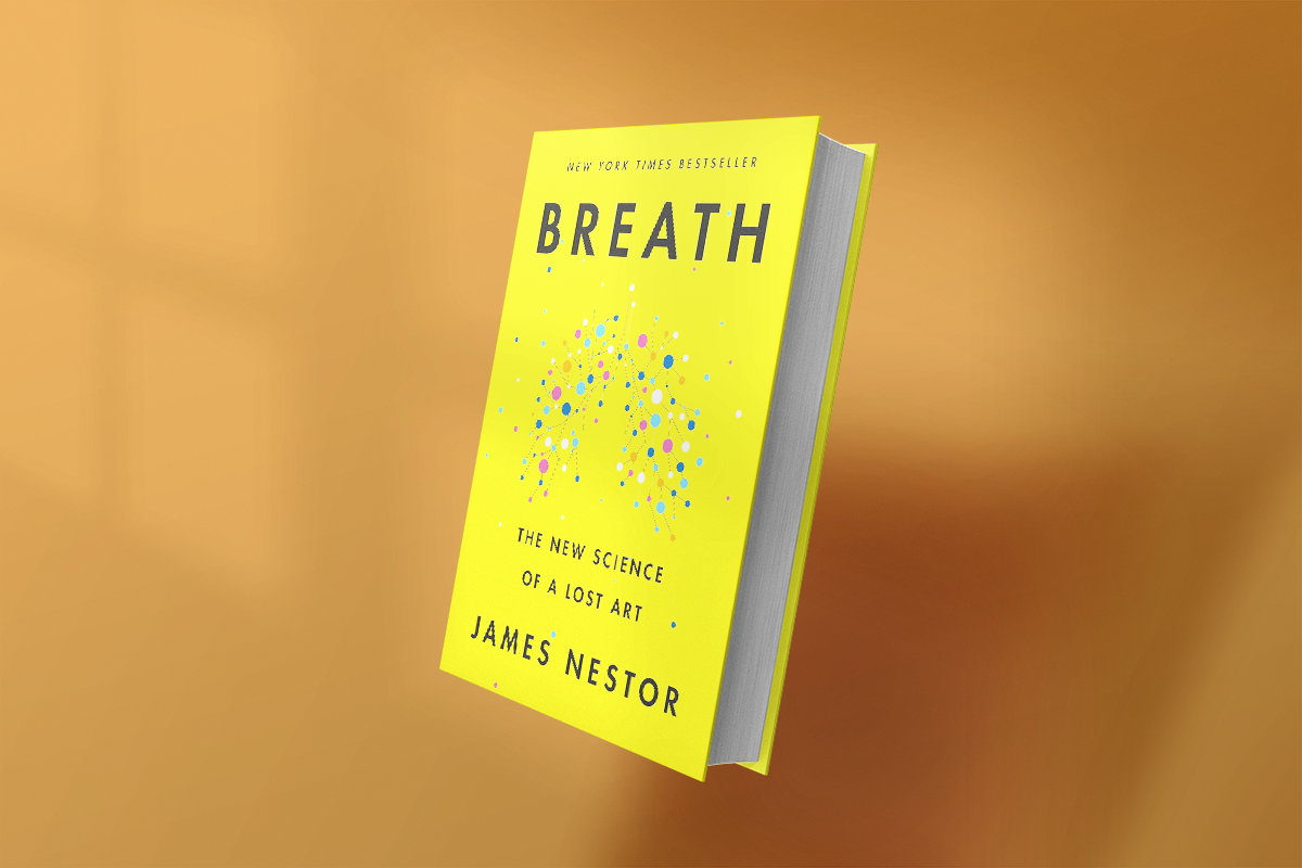 Breath: The New Science of a Lost Art