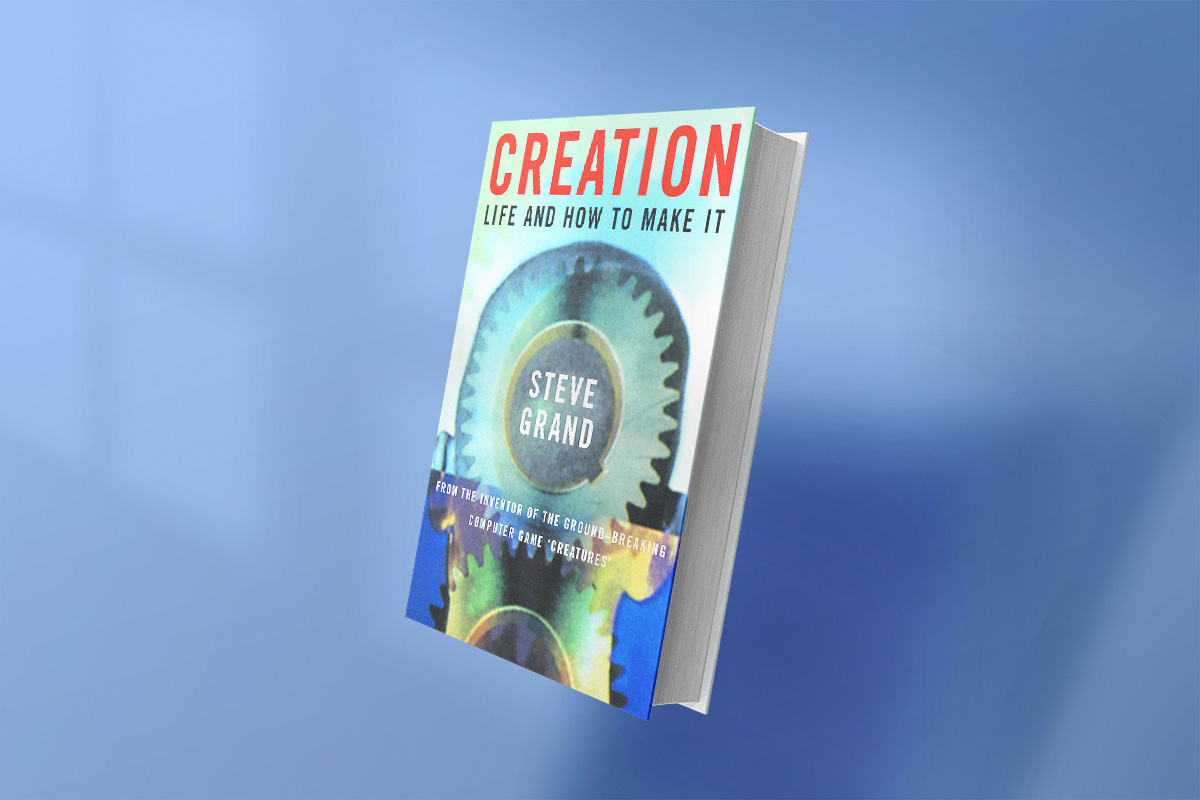 Book cover of "Creation: Life and How to Make It" by Steve Grand