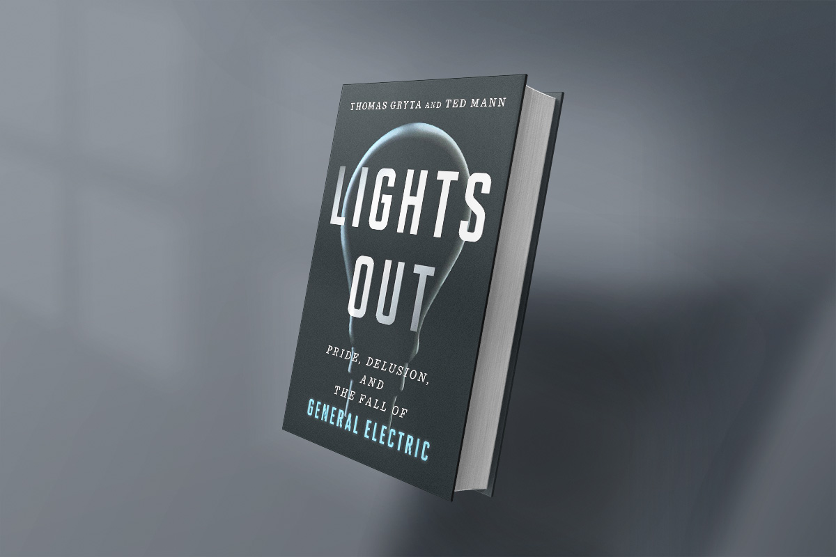 Book cover of "Lights Out: Pride, Delusion, and the Fall of General Electric" by Thomas Gryta and Ted Mann