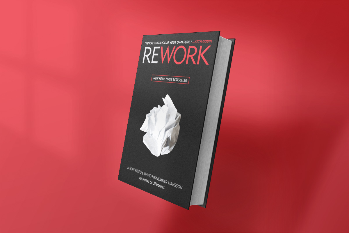 Book cover of "Rework" by Jason Fried and David Heinemeier Hansson, founders of 37signals