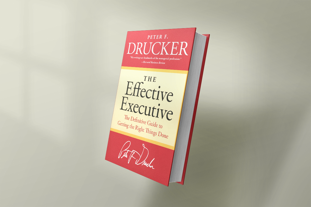 Book cover of "The Effective Executive: The Definitive Guide to Getting the Right Things Done" by Peter F. Drucker
